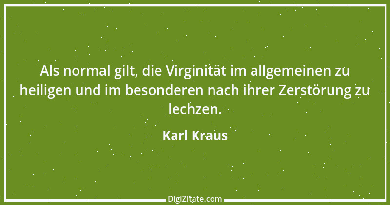 Zitat von Karl Kraus 624