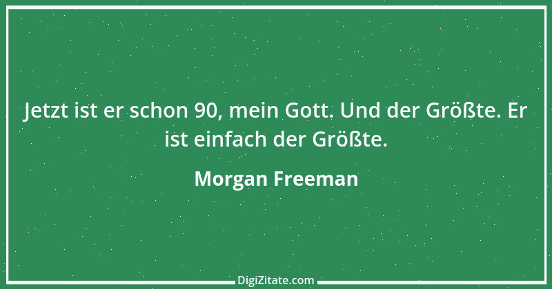 Zitat von Morgan Freeman 1