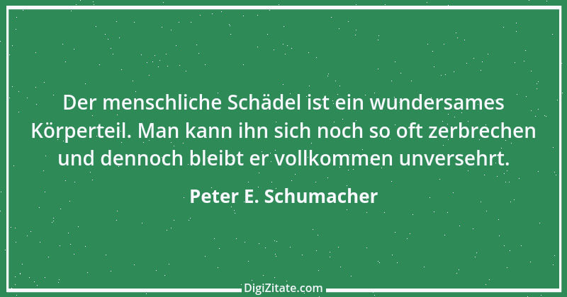 Zitat von Peter E. Schumacher 670