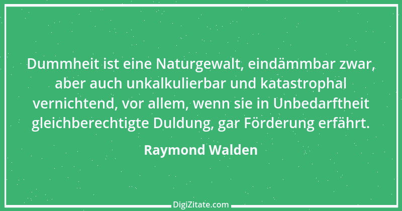 Zitat von Raymond Walden 338