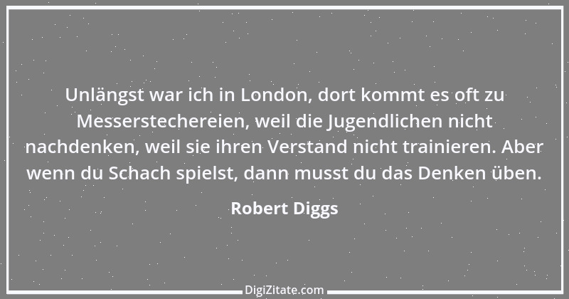 Zitat von Robert Diggs 4