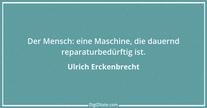 Zitat von Ulrich Erckenbrecht 368