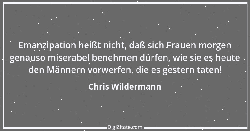 Zitat von Chris Wildermann 3