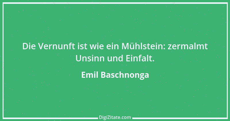 Zitat von Emil Baschnonga 136