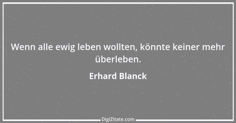 Zitat von Erhard Blanck 295