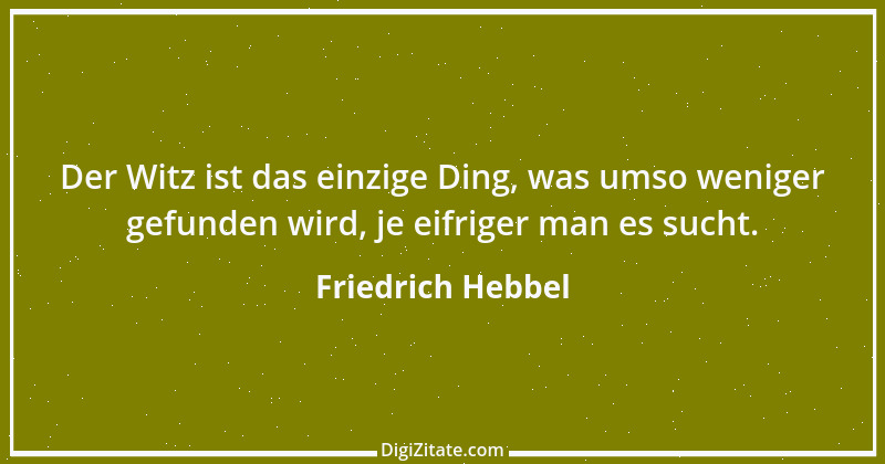 Zitat von Friedrich Hebbel 95