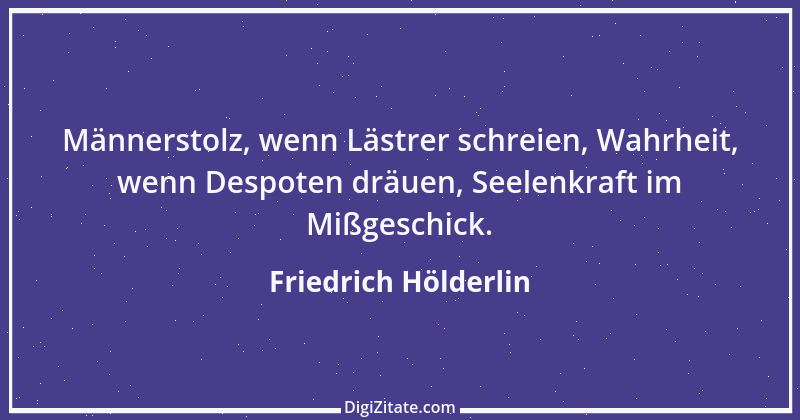 Zitat von Friedrich Hölderlin 250