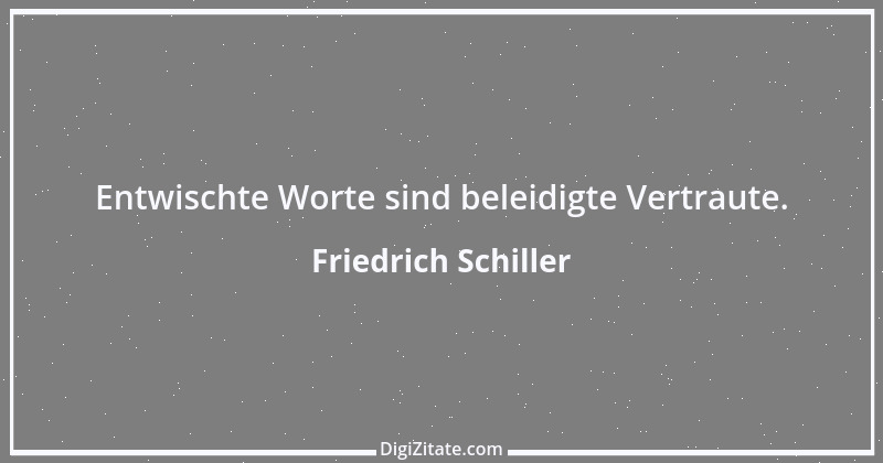 Zitat von Friedrich Schiller 257