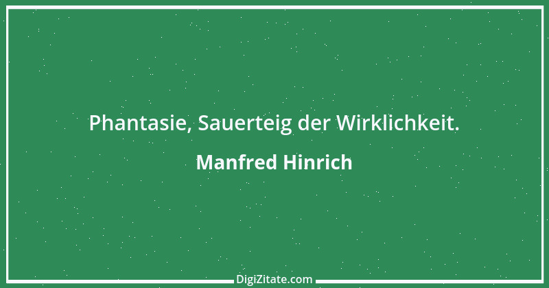 Zitat von Manfred Hinrich 914