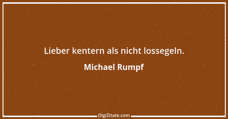 Zitat von Michael Rumpf 46