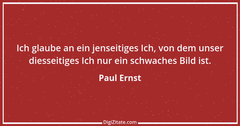 Zitat von Paul Ernst 157