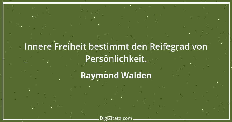 Zitat von Raymond Walden 213