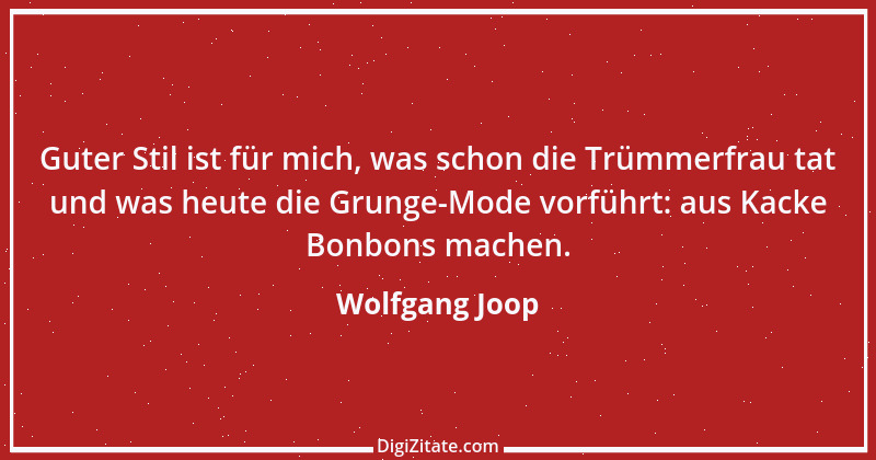 Zitat von Wolfgang Joop 65