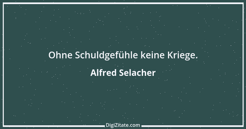 Zitat von Alfred Selacher 190