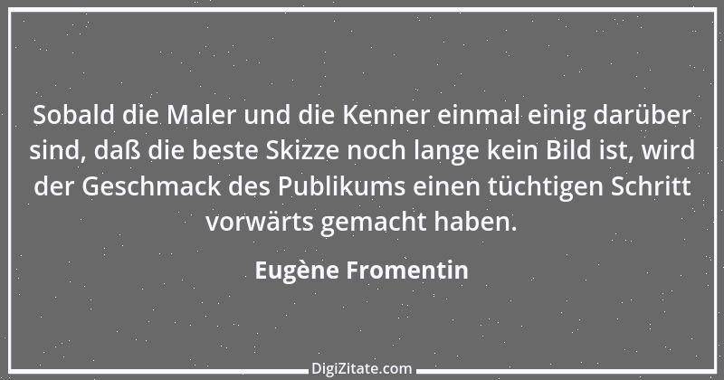 Zitat von Eugène Fromentin 1