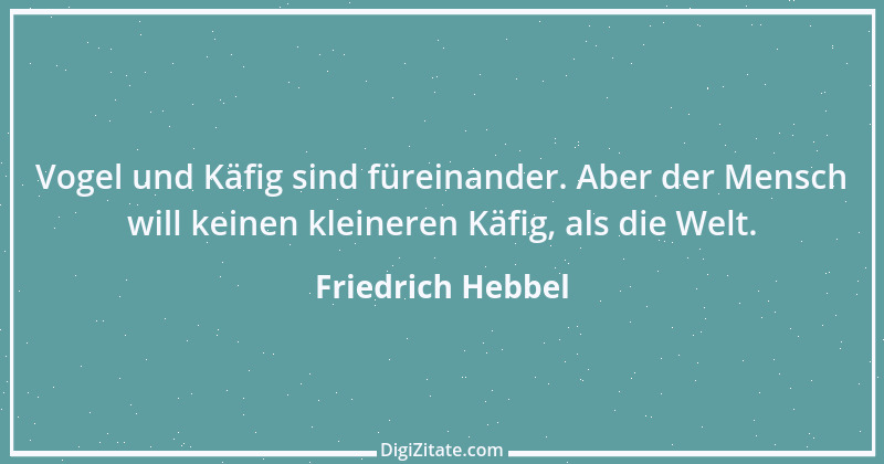 Zitat von Friedrich Hebbel 221