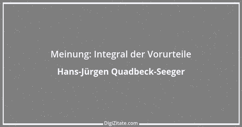 Zitat von Hans-Jürgen Quadbeck-Seeger 494