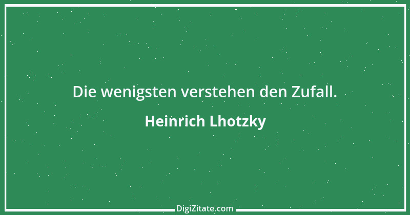 Zitat von Heinrich Lhotzky 31