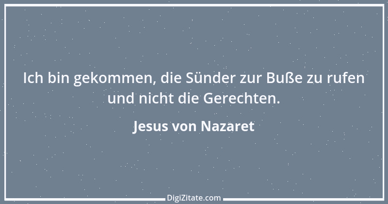 Zitat von Jesus von Nazaret 13