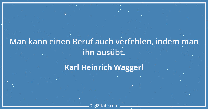 Zitat von Karl Heinrich Waggerl 84