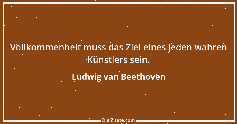 Zitat von Ludwig van Beethoven 4