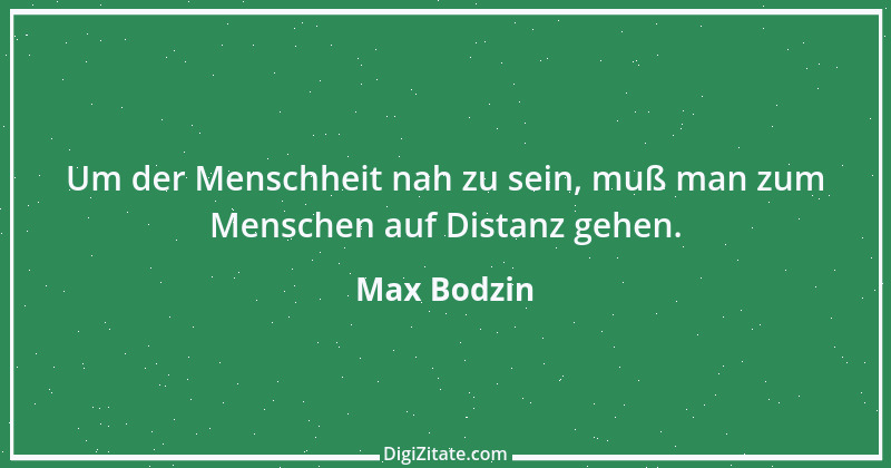 Zitat von Max Bodzin 12