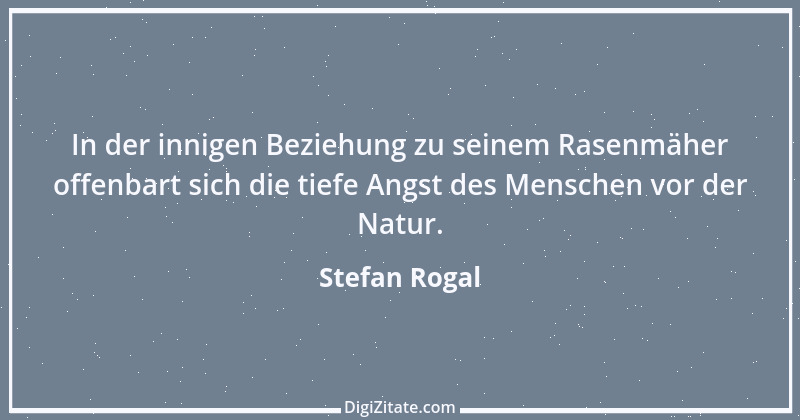 Zitat von Stefan Rogal 235