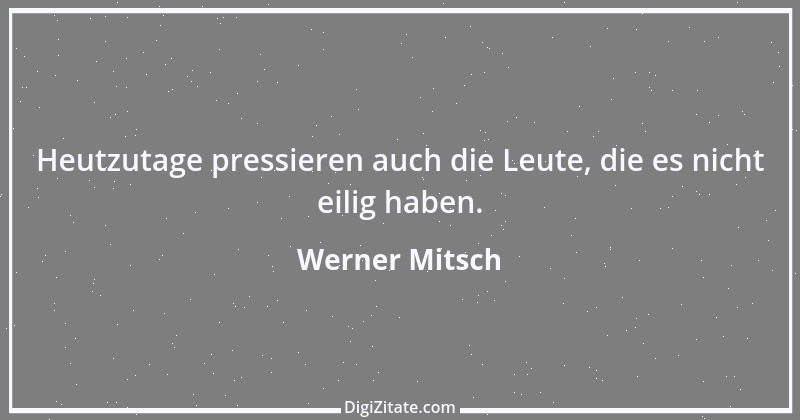 Zitat von Werner Mitsch 570