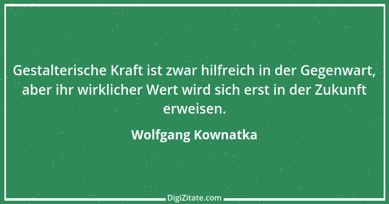 Zitat von Wolfgang Kownatka 110