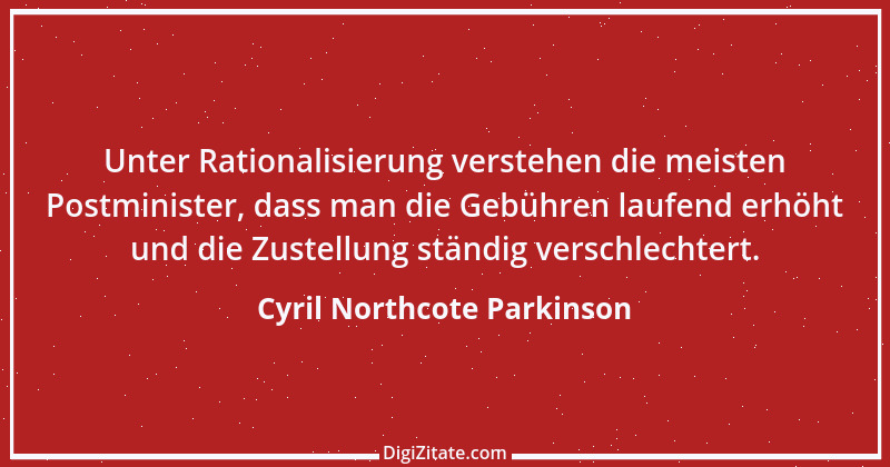 Zitat von Cyril Northcote Parkinson 54