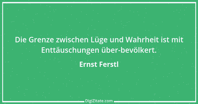 Zitat von Ernst Ferstl 2308