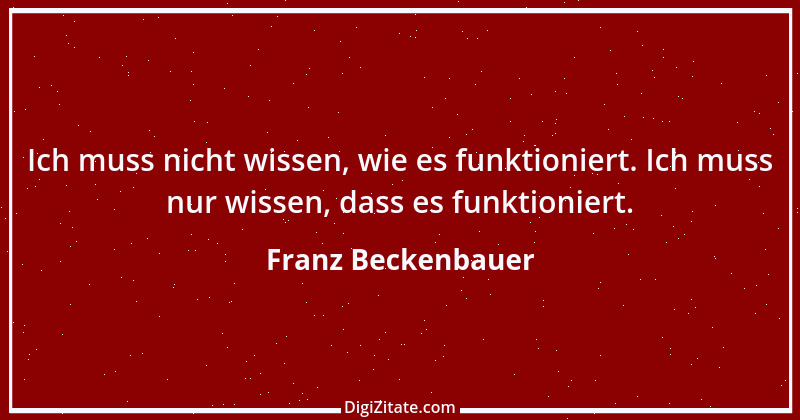 Zitat von Franz Beckenbauer 84