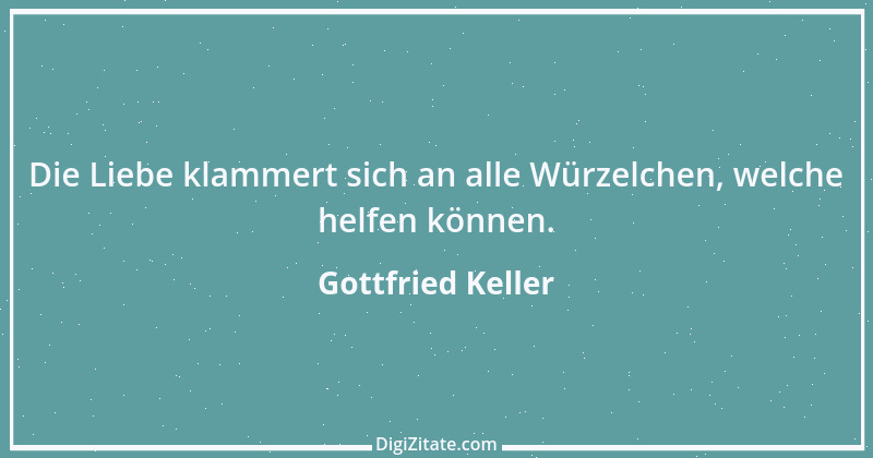 Zitat von Gottfried Keller 114