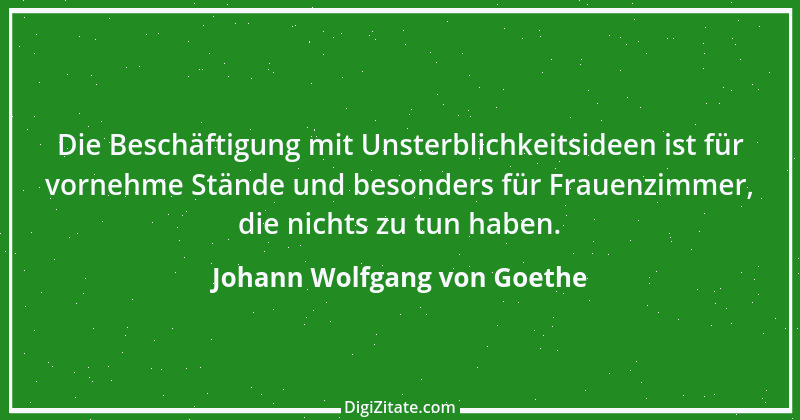 Zitat von Johann Wolfgang von Goethe 1867