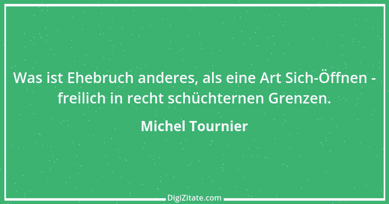 Zitat von Michel Tournier 5