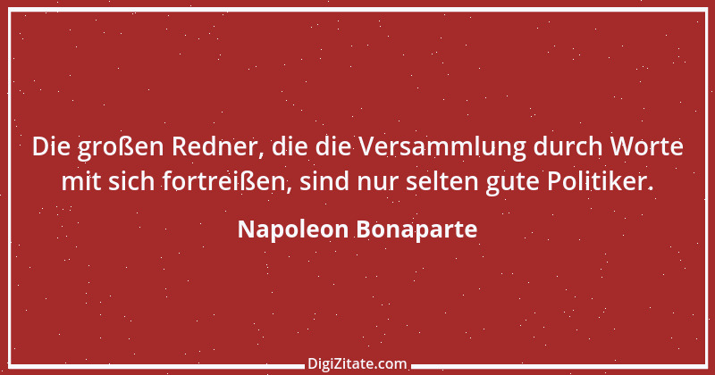 Zitat von Napoleon Bonaparte 217