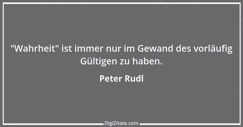 Zitat von Peter Rudl 141