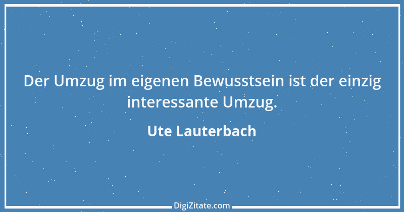 Zitat von Ute Lauterbach 157