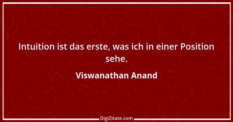 Zitat von Viswanathan Anand 7