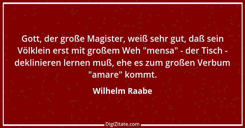 Zitat von Wilhelm Raabe 346