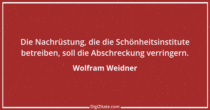 Zitat von Wolfram Weidner 25