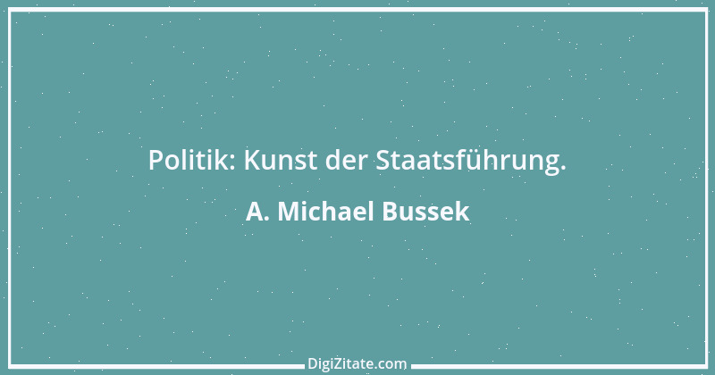 Zitat von A. Michael Bussek 139