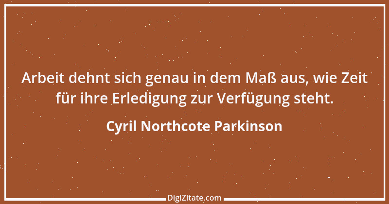 Zitat von Cyril Northcote Parkinson 55