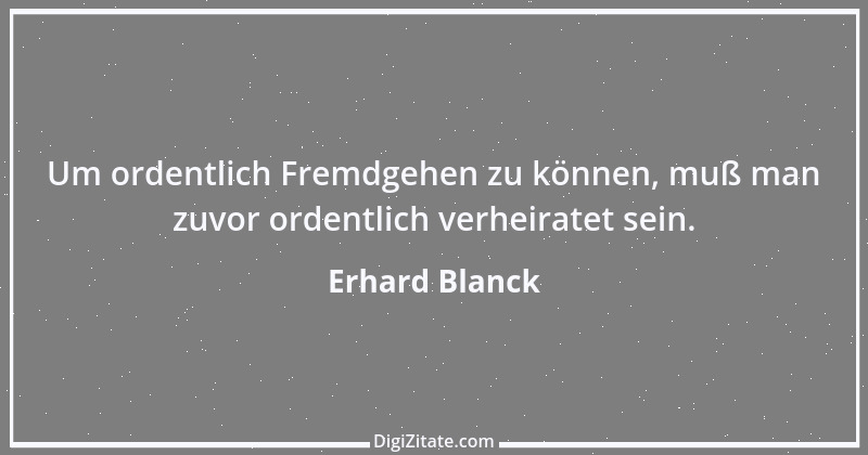 Zitat von Erhard Blanck 1423