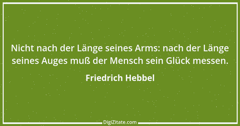 Zitat von Friedrich Hebbel 223