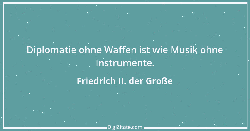 Zitat von Friedrich II. der Große 20