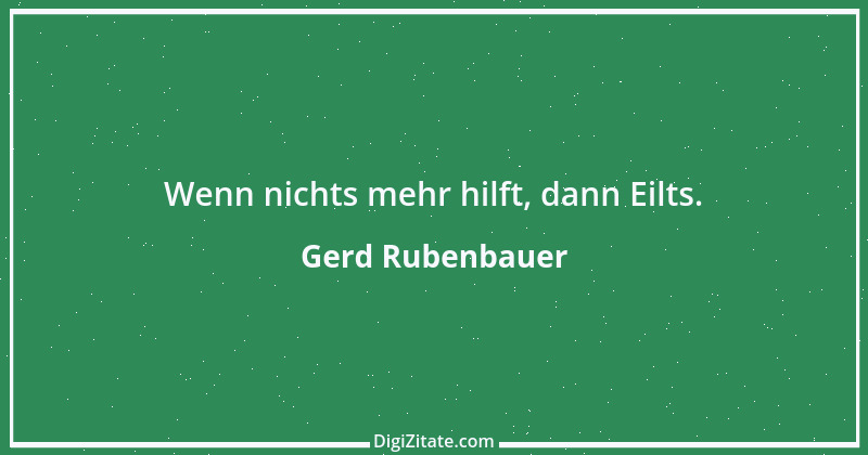 Zitat von Gerd Rubenbauer 25