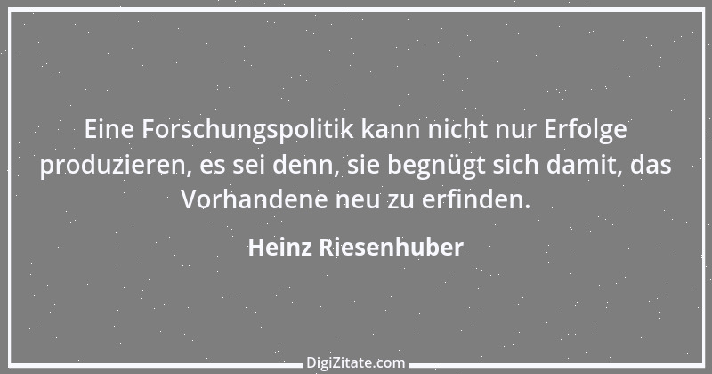 Zitat von Heinz Riesenhuber 3