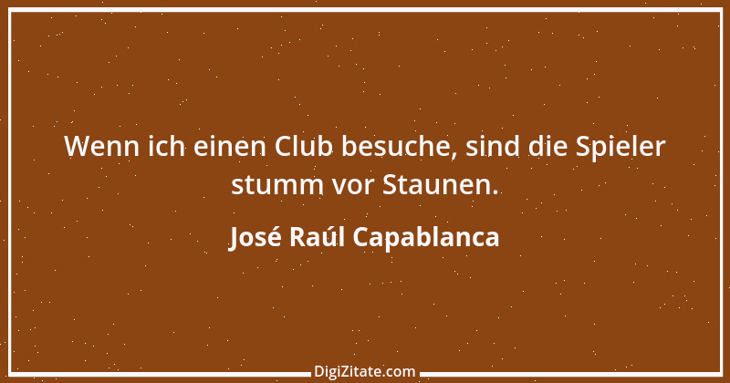 Zitat von José Raúl Capablanca 10