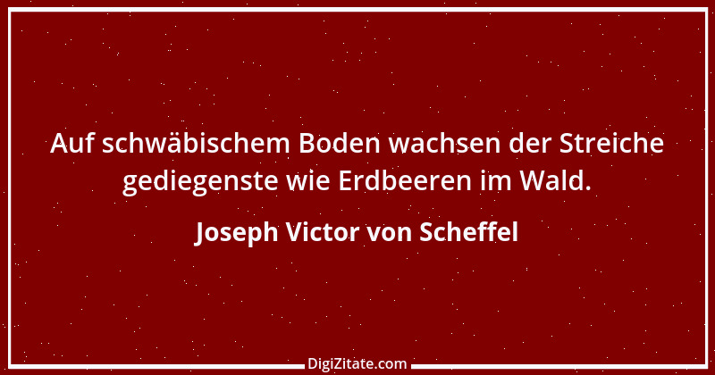 Zitat von Joseph Victor von Scheffel 62